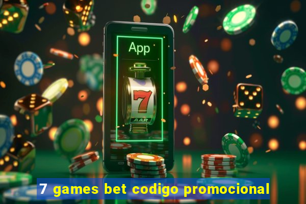 7 games bet codigo promocional